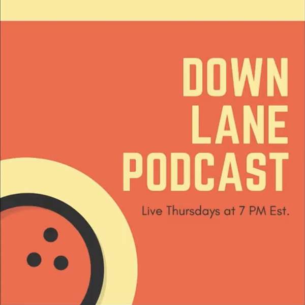 Down Lane Podcast Bowling Show Podcast Artwork Image