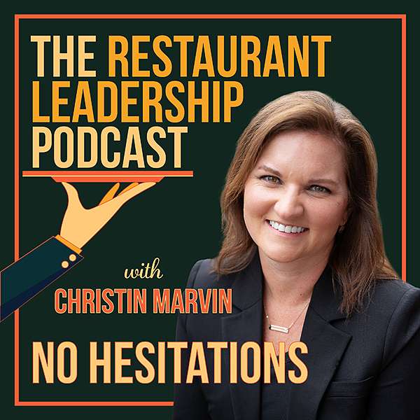 Artwork for No Hesitations Restaurant Leadership Podcast : The show that teaches restaurant owners and operators how to be world class leaders without wasting time and energy.