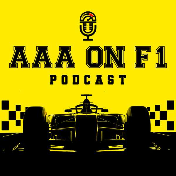 AAA on F1 - A Formula 1 Podcast Podcast Artwork Image
