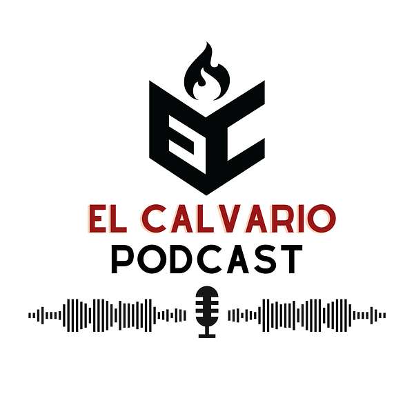 El Calvario Podcast Podcast Artwork Image