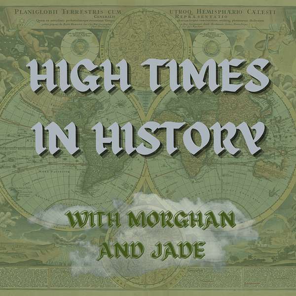 High Times in History  Podcast Artwork Image