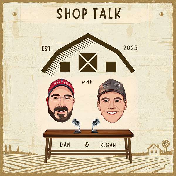 Shop Talk with Dan and Kegan Podcast Artwork Image