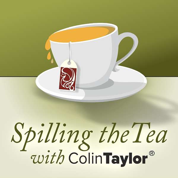  Spilling the tea with Colin Taylor Podcast Artwork Image