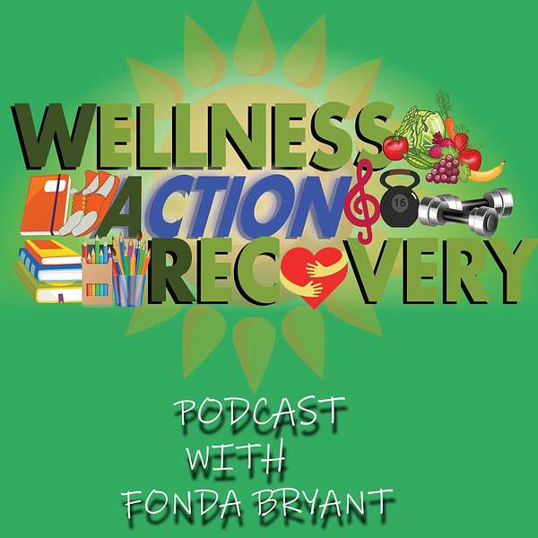 Wellness Action Recovery The W.A.R. Podcast with Fonda Bryant Podcast Artwork Image