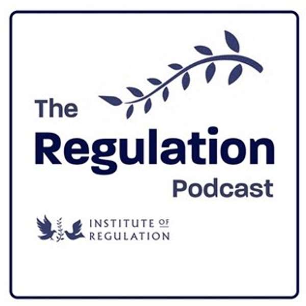 Institute of Regulation's Podcast Podcast Artwork Image