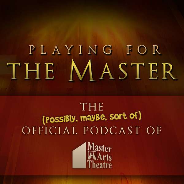 Playing for the Master Podcast Artwork Image