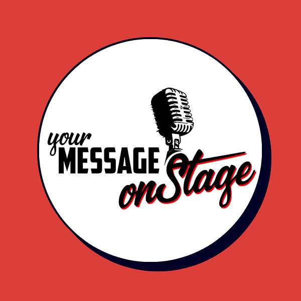 Message on stage Podcast Podcast Artwork Image