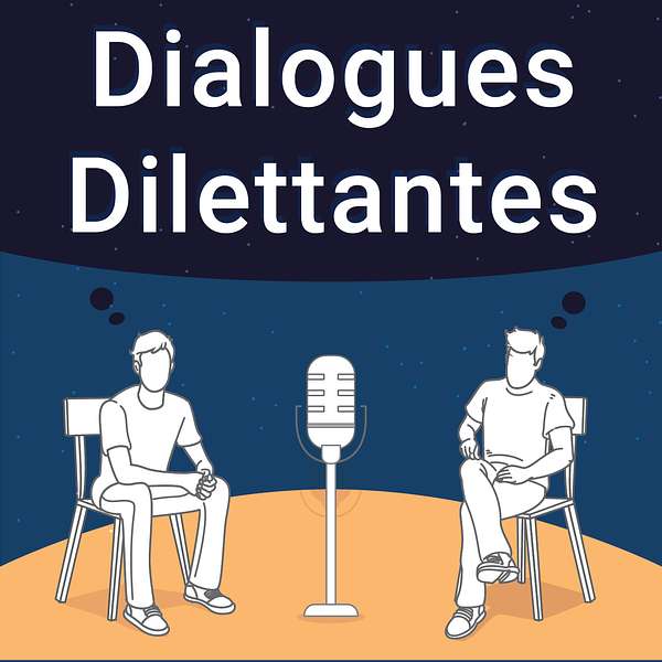 Dialogues Dilettantes Podcast Artwork Image