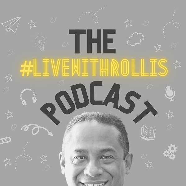 #livewithrollis Podcast Podcast Artwork Image