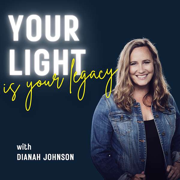 Your Light is Your Legacy Podcast Artwork Image
