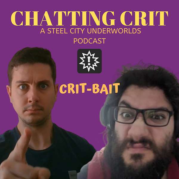 Chatting Crit: A Steel City Underworlds Podcast Podcast Artwork Image