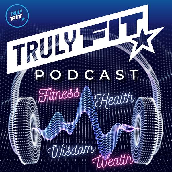 The TrulyFit Podcast Podcast Artwork Image