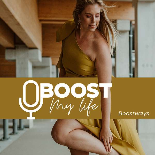 Boost My Life: De Boostways Podcast Podcast Artwork Image
