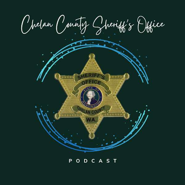 Chelan County Sheriff's Office Podcast Podcast Artwork Image