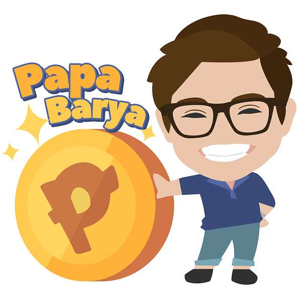 Papa Barya : Usapang Pera, Adulting, Atbp. Podcast Artwork Image