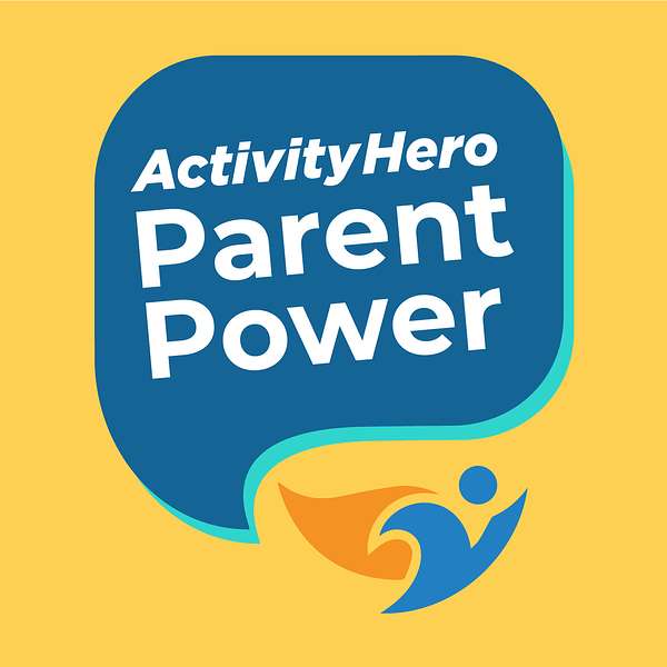 ActivityHero Parent Power  Podcast Artwork Image