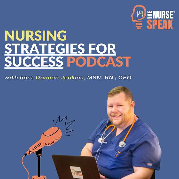 Nursing Strategies for Success Podcast Podcast Artwork Image