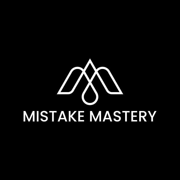 Mistake Mastery Podcast Artwork Image