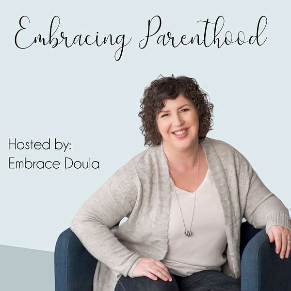 Embracing Parenthood Podcast Artwork Image