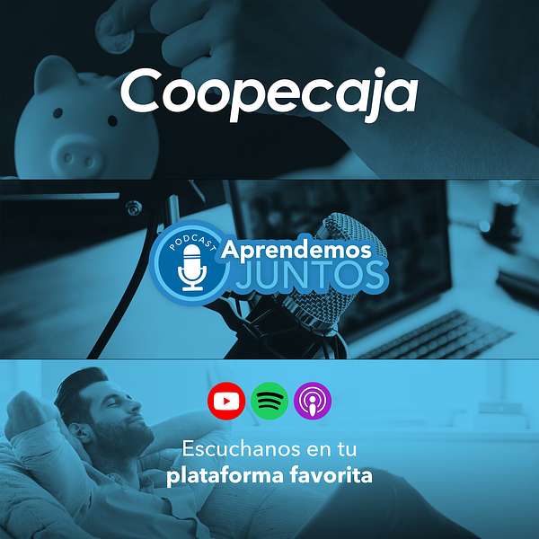 Podcast: Aprendemos Juntos de Coopecaja Podcast Artwork Image