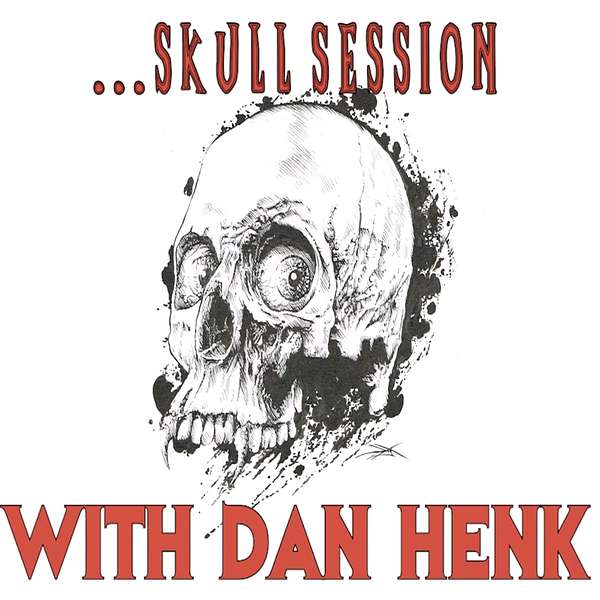 Skull Session with Dan Henk Podcast Artwork Image