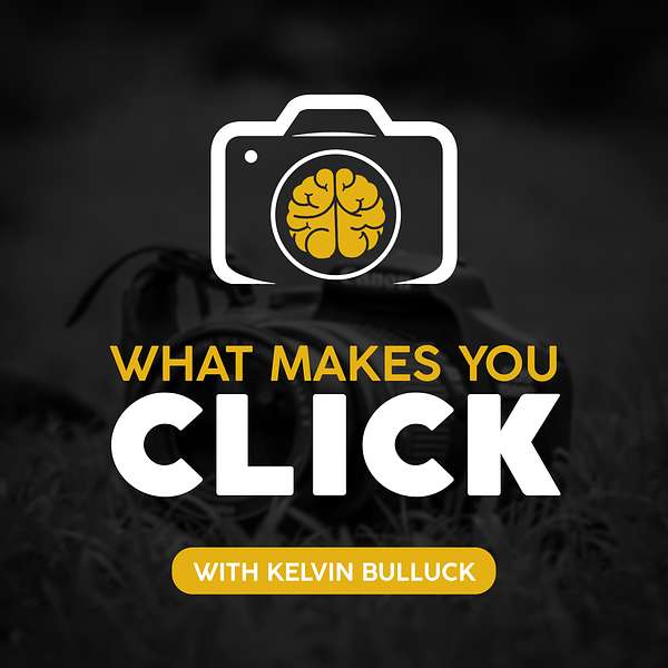 What Makes You Click with Kelvin Bulluck Podcast Artwork Image