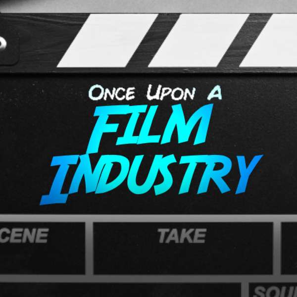 Once Upon A Film Industry Podcast Artwork Image