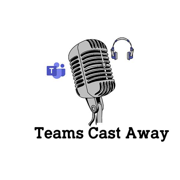Teams Cast Away Podcast Artwork Image