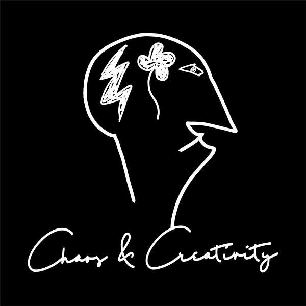 Chaos and Creativity Podcast Artwork Image