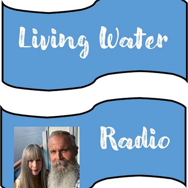 Living Water Radio: For Today's Christian Life Podcast Artwork Image