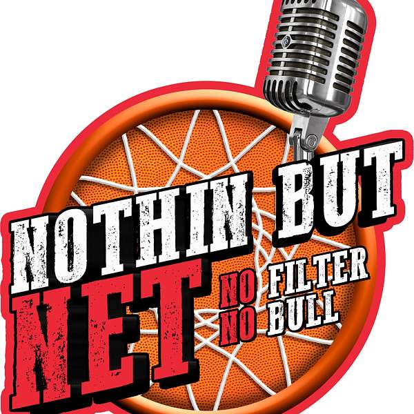 Nothin But Net no filter no bull Podcast Artwork Image