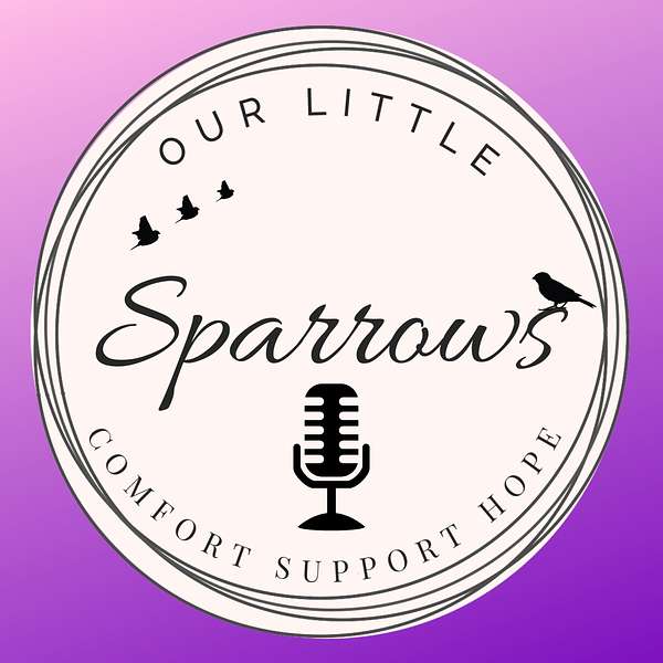 Our Little Sparrows Podcast Podcast Artwork Image