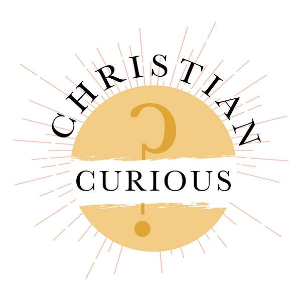Christian Curious Podcast Artwork Image