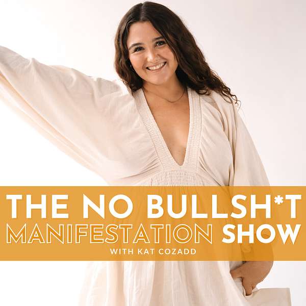 The NO Bullsh*t Manifestation Show Podcast Artwork Image