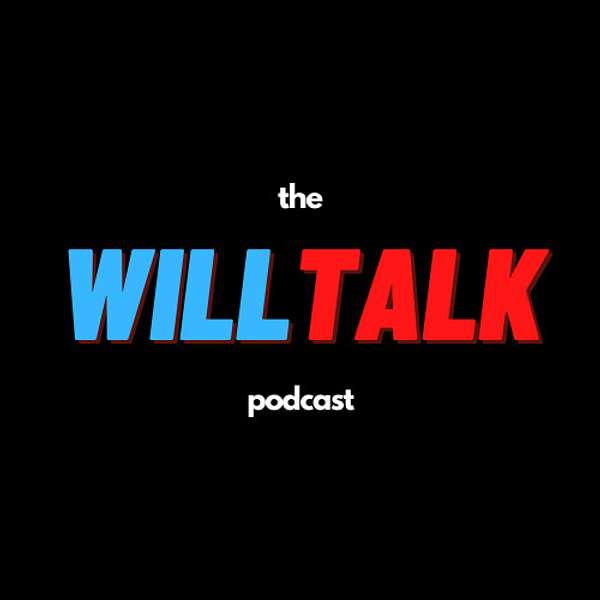 WillTalk Podcast Artwork Image
