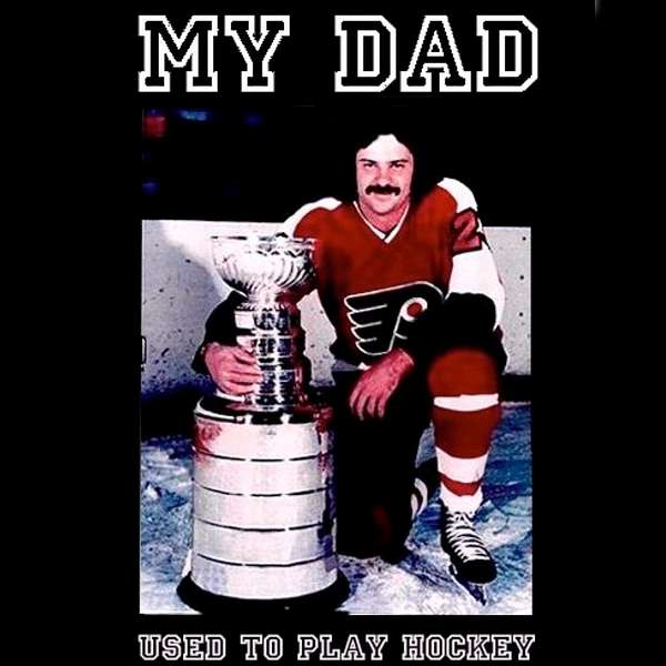 My Dad Used to Play Hockey Podcast Artwork Image