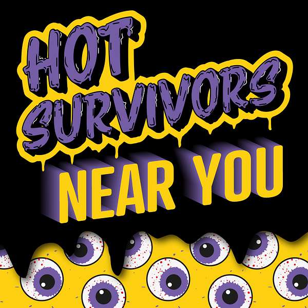 Hot Survivors Near You  Podcast Artwork Image