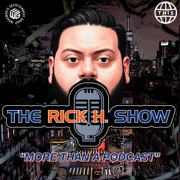 The Rick H. Show Podcast Artwork Image