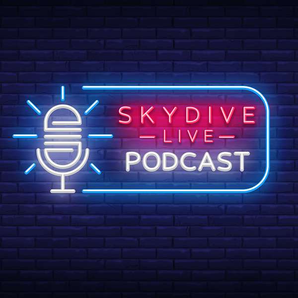 Skydive Live Podcast Artwork Image