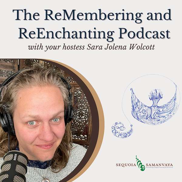 The ReMembering and ReEnchanting Podcast Podcast Artwork Image
