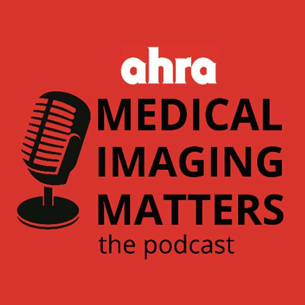Medical Imaging Matters Podcast Artwork Image