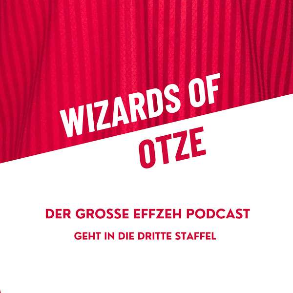 Wizards of Otze - Der große Effzeh Podcast Podcast Artwork Image