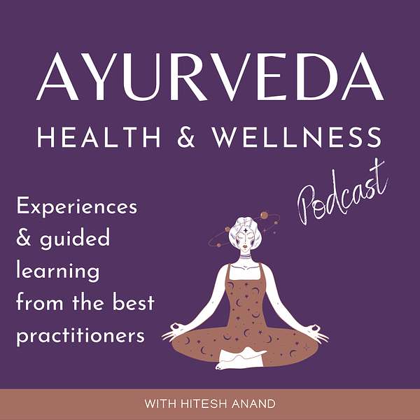 Ayurveda Health & Wellness Podcast Artwork Image