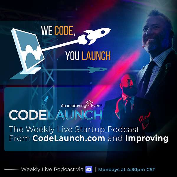 We Code, You Launch: The Weekly Live Startup Podcast From CodeLaunch & Improving Podcast Artwork Image