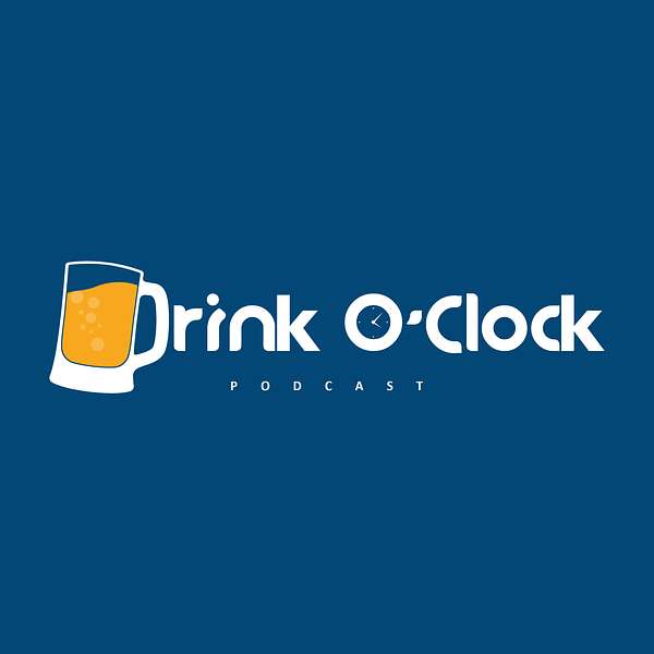 Drink O'Clock Podcast Artwork Image