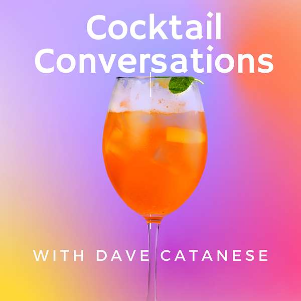 Cocktail Conversations with Dave Catanese Podcast Artwork Image