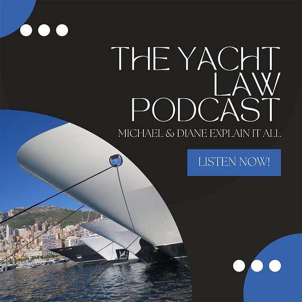 The Yacht Law Podcast Podcast Artwork Image