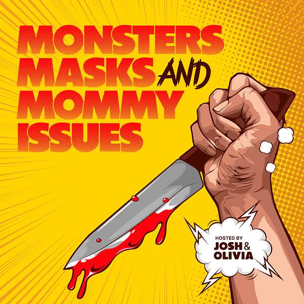 Monsters, Masks, and Mommy Issues Podcast Artwork Image