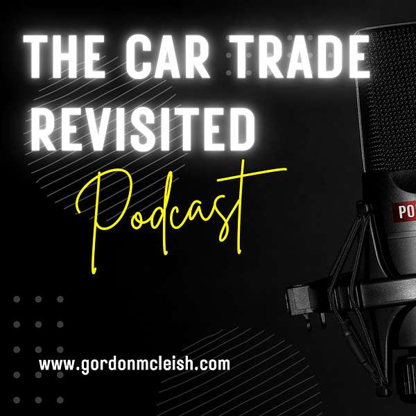 The Car Trade - Revisited Podcast Artwork Image