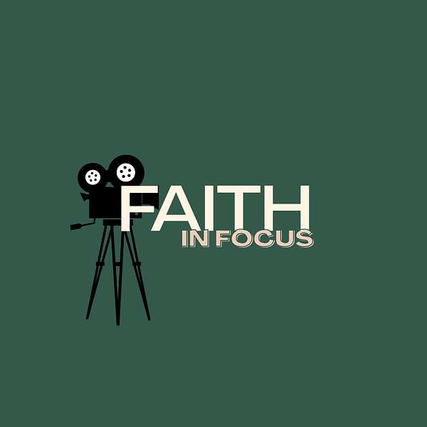 Faith in Focus Podcast Artwork Image